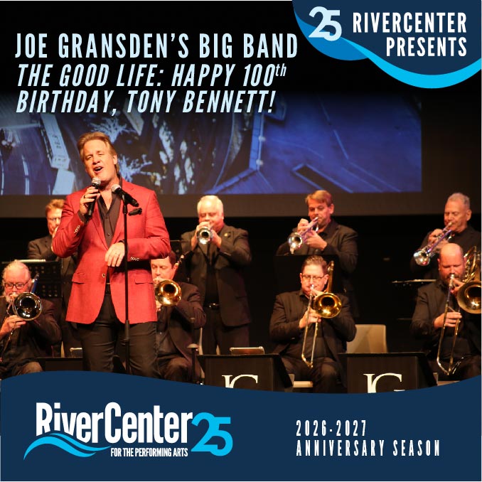 Joe Gransden's Big Band Live onstage, RiverCenter Presents 25 Years Banner, 2026 -2027 Anniversary Season